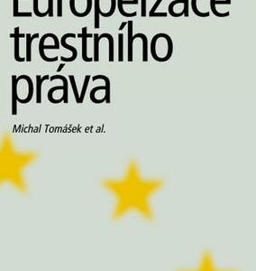 Europeizace trestního práva (Michal Tomášek) (česky)