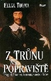 Z trůnu na popraviště (Helga Thoma) (česky)