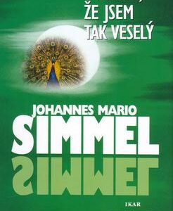 Divím se, že jsem tak veselý (Johannes Mario Simmel) (česky)
