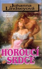 Horoucí srdce (Johanna Lindsey) (česky)
