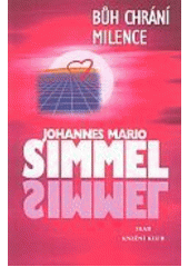 Bůh chrání milence (Johannes Mario Simmel) (česky)