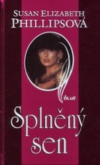 Splněný sen (Susan Elizabeth Phillips) (česky)