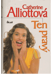 Ten pravý (Catherine Alliott) (česky)