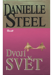 Dvojí svět (Danielle Steel) (česky)