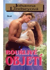 Bouřlivé objetí (Johanna Lindsey) (česky)