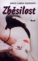 Zběsilost (Joyce Carol Oates) (česky)