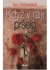 Když v ráji pršelo (Jan Otčenášek) (česky)