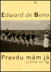 Pravdu mám já, určitě ne ty! (Bono, Edward de) (česky)