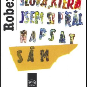 Slova, která jsem si přál napsat sám (Robert Fulghum) (česky)