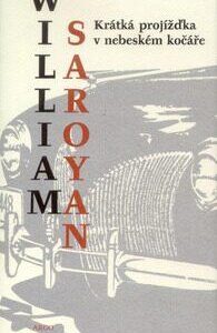Krátká projížďka v nebeském kočáře (William Saroyan) (česky)