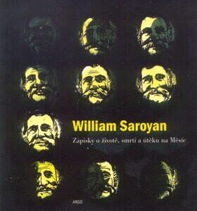 Zápisky o životě, smrti a útěku na Měsíc (William Saroyan) (česky)