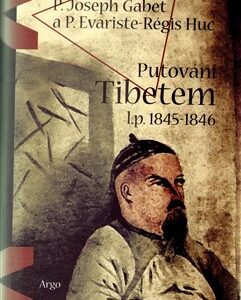 Putování Tibetem, l.p. 1845-1846 (Gabet, Joseph P.) (česky)