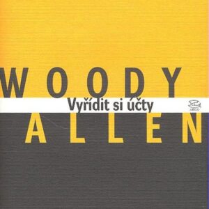 Vyřídit si účty (Woody Allen) (česky)