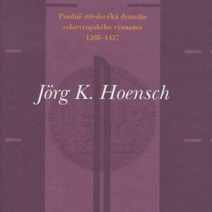 Lucemburkové (Hoensch, Jörg K.) (česky)