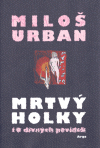 Mrtvý holky (Miloš Urban) (česky)