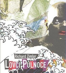 Lovci Půlnoce (Zimler, Richard) (česky)