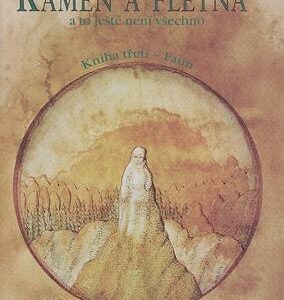 Kámen a flétna a to ještě není všechno III. (Hans Bemmann) (česky)