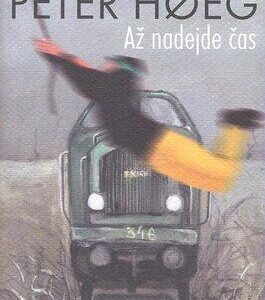 Až nadejde čas (Peter Hoeg) (česky)