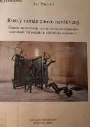 Ruský román znovu navštívený (Ivo Pospíšil) (česky)