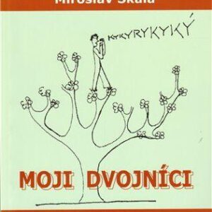 Moji dvojníci (Miroslav Skála) (česky)