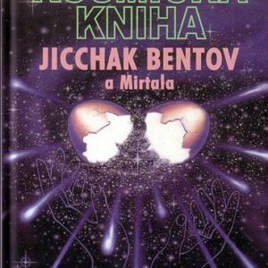 Kosmická kniha. O vzniku života (Bentov, Jischak) (česky)
