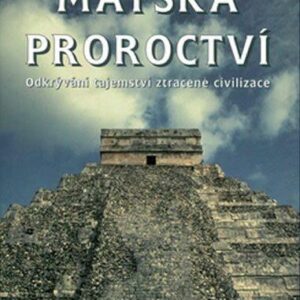 Mayská proroctví (Adrian Gilbert) (česky)