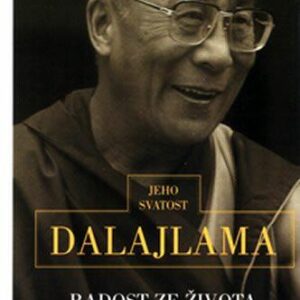 Radost ze života a umírání v pokoji (Dalajlama XIV., Jeho svatost) (česky)