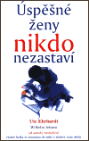 Úspěšné ženy nikdo nezastaví (Ute Ehrhardt) (česky)
