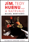 Jím, tedy hubnu ... (Montignac, Michel) (česky)