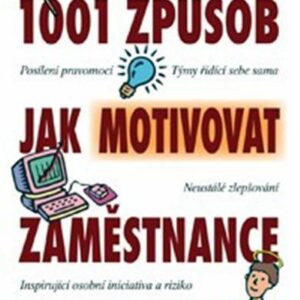 1001 Způsob jak motivovat zaměstnance (Bob Nelson) (česky)
