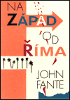 Na západ od Říma (Fante, John) (česky)