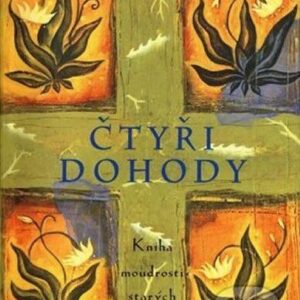 Čtyři dohody (Don Miguel Ruiz) (česky)