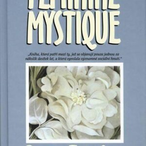 Feminine Mystique (Friedan Betty) (česky)