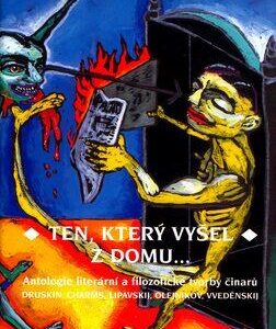 Ten, který vyšel z domu... (Jakov Druskin) (česky)