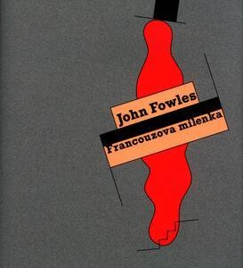 Francouzova milenka (Fowles, John) (česky)