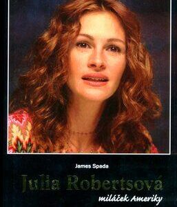 Julia Robertsová, miláček Ameriky (Spada, James) (česky)