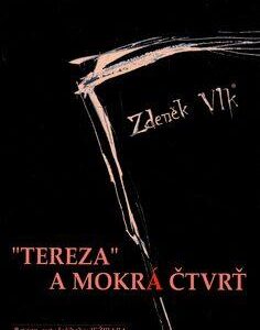 „Tereza“ a Mokrá čtvrť (Vlk, Zdeněk) (česky)