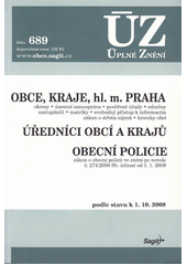 ÚZ č. 689 Obce, Kraje, hl. m. Praha, úředníci obcí a krajů, obecní policie - Úplné znění předpisů