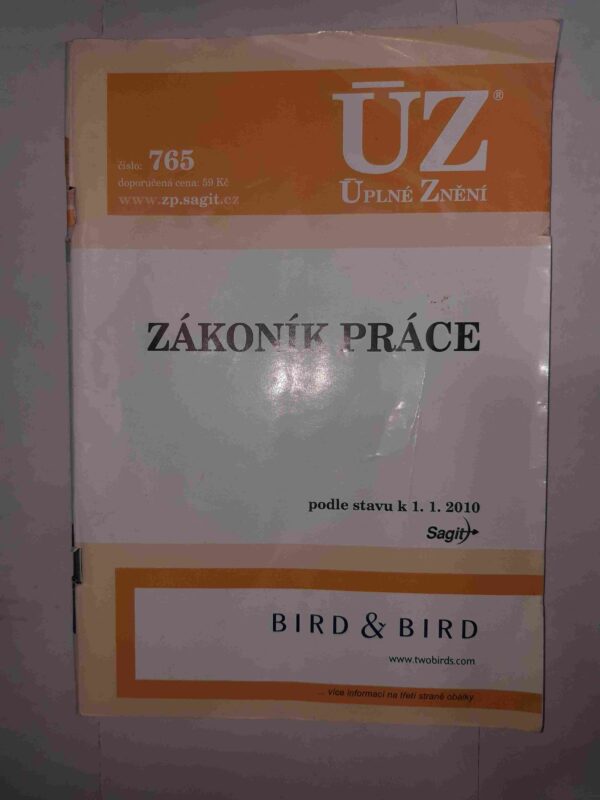 ÚZ č. 765 Zákoník práce - Úplné znění předpisů (Česko) (česky)