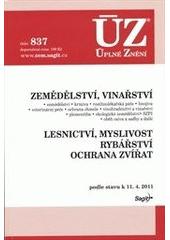 ÚZ č. 837 Zemědělství, vinařství, lesnictví - Úplné znění předpisů (česky)