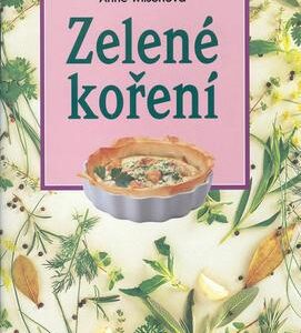Zelené koření /SLOVART/ (Anne Wilsonová) (česky)