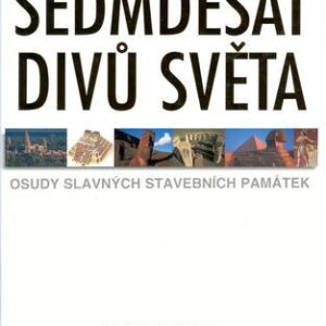 Sedmdesát divů světa (Scarre, Chris) (česky)
