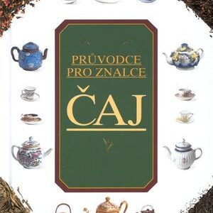 Čaj - průvodce pro znalce (Pettigrew Jane) (česky)