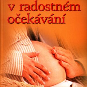 Co čekat v radostném očekávání (Murkoff Heidi) (česky)