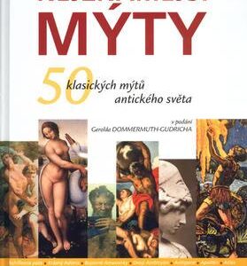 Nejznámější mýty (Dommermuth-Gudrich, Gerold) (česky)