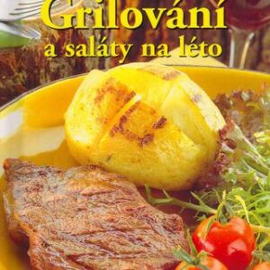 Grilování a saláty na léto (Jacqueline Bellefontaine) (česky)