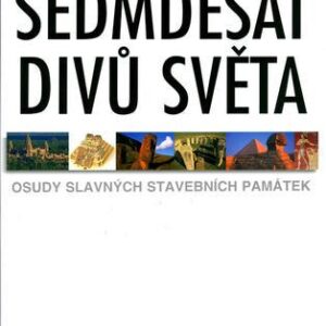 Sedmdesát divů světa (Scarre Chris) (česky)