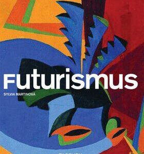 Futurismus (Sylvia Martinová) (česky)
