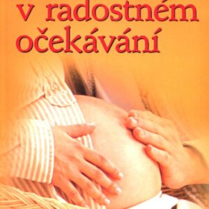 Co čekat v radostném očekávání (Murkoff Heidi) (česky)