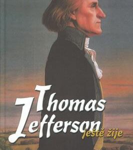 Thomas Jefferson ještě žije (Ivan Brož) (česky)